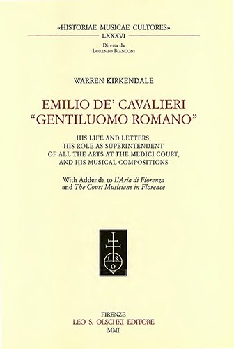 Emilio de’ Cavalieri «Gentiluomo romano». His Life and Letters, His …