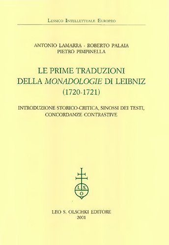 Le prime traduzioni della «Monadologie» di Leibniz (1720-1721). Introduzione storico-critica, …