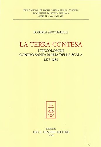 La terra contesa. I Piccolomini contro Santa Maria della Scala …