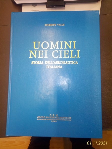 Uomini nei cieli. Storia dell'Aeronautica Italiana.
