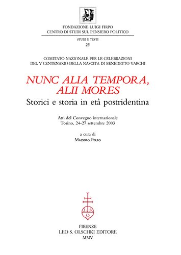 «Nunc alia tempora, alii mores». Storici e storia in età …