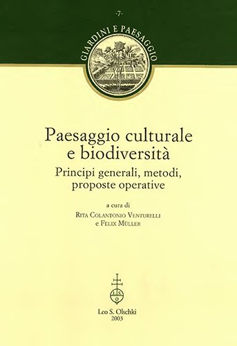Paesaggio culturale e biodiversità. Principi generali, metodi, proposte operative.