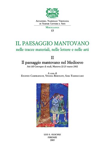 II Paesaggio mantovano nelle tracce materiali, nelle lettere e nelle …