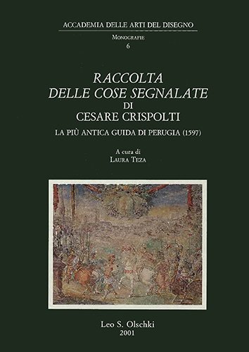 «Raccolta delle cose segnalate» di Cesare Crispolti. La più antica …