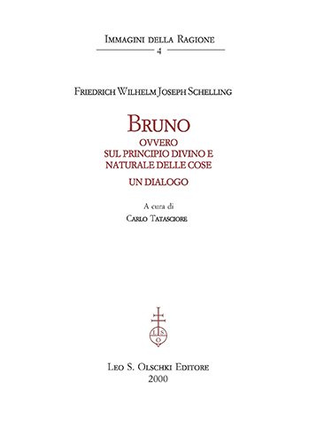 Bruno. Ovvero sul principio divino e naturale delle cose. Un …