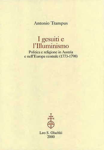 I gesuiti e l’Illuminismo. Politica e religione in Austria e …