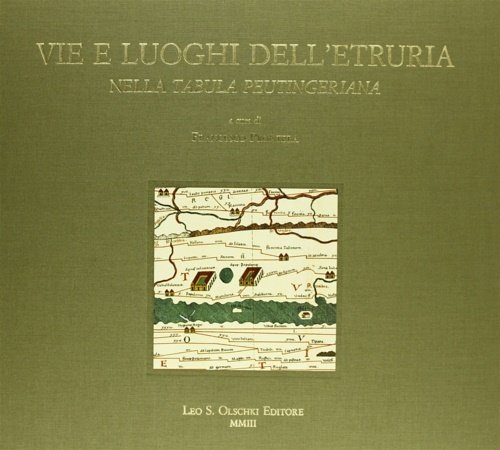 Vie e luoghi dell’Etruria nella tabula Peutingeriana.