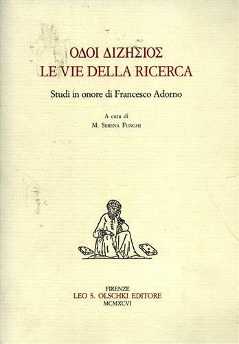 Le Vie della ricerca. Studi in onore di Francesco Adorno.