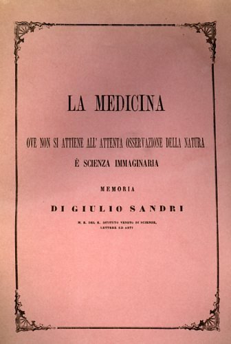 La medicina ove non si attiene all'attenta osservazione della natura …