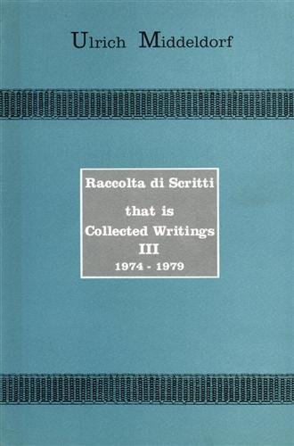 Raccolta di scritti "That is Collected Writings, Vol.III: 1974-1979".