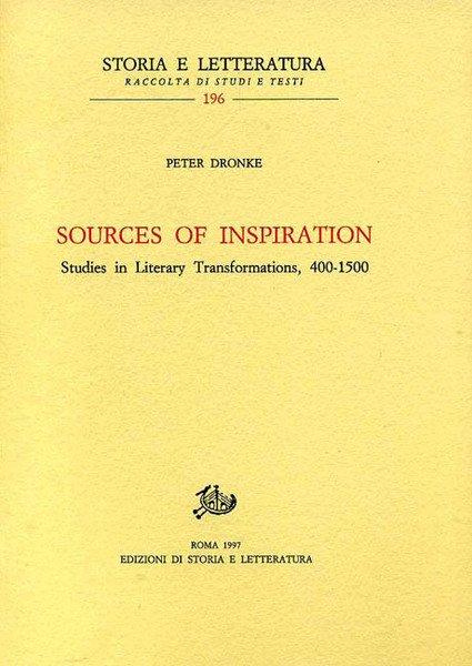 Sources of Inspiration. Studies in Literary transformations, 400-1500.