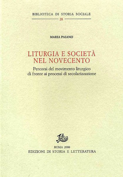 Liturgia e società nel Novecento. Percorsi del movimento liturgico di …