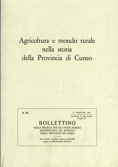 Agricoltura e mondo rurale nella storia della provincia di Cuneo.