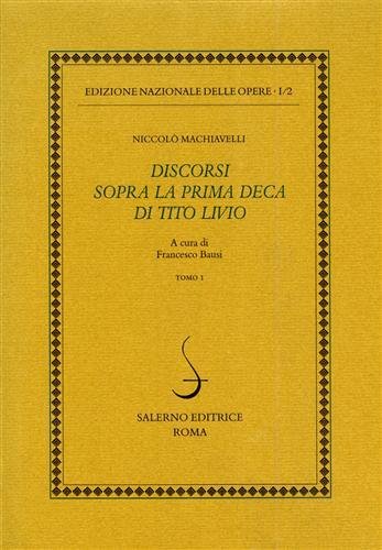 Opere Politiche vol.II:Discorsi sopra la prima deca di Tito Livio.