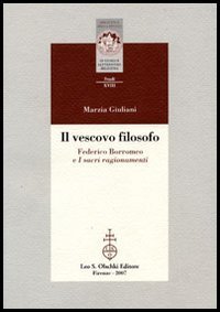 Il vescovo filosofo. Federico Borromeo e I sacri ragionamenti.
