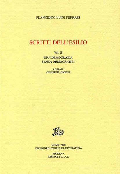 Scritti dell'esilio. Vol.II: Una democrazia senza democratici.