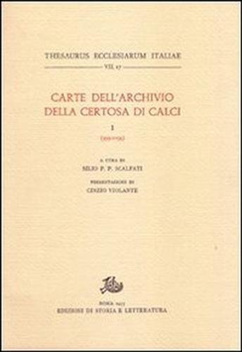 Carte dell'Archivio della Certosa di Calci, vol.I: 999-1099.