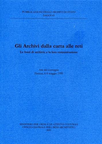Gli Archivi dalla carta alle reti. Le fonti di Archivio …