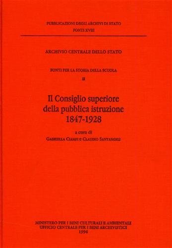 Fonti per la Storia della Scuola. Vol.II: Il Consiglio Superiore …