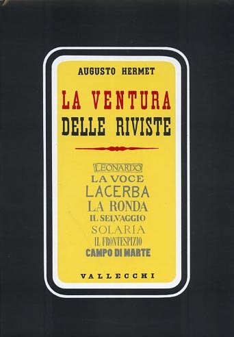 La ventura delle riviste. Leonardo, La Voce, Lacerba, La Ronda, …