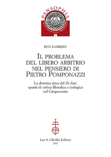 Il problema del libero arbitrio nel pensiero di Pietro Pomponazzi. …