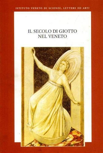 Il secolo di Giotto nel Veneto.