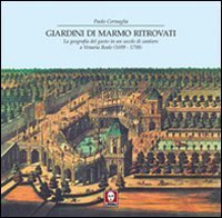 Giardini di marmo ritrovati. La geografia del gusto in un …