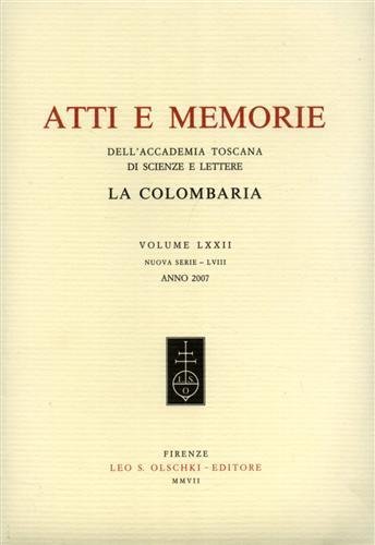 Accademia toscana di scienze e lettere «La Colombaria». Atti e …