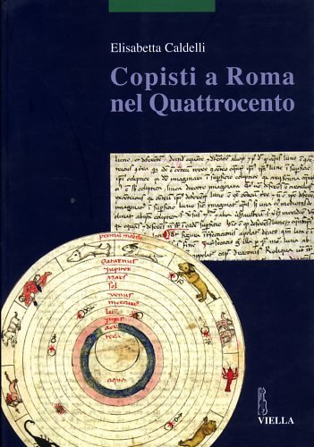 Copisti a Roma nel Quattrocento. Indagare sui copisti, questi oscuri …