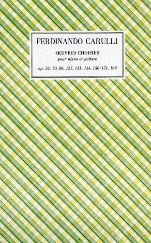 Oeuvres Choisies pour piano et guitare. Op.32, 70, 86, 127, …