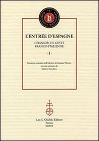 L'Entree d'Espagne. Chanson de geste Franco-Italienne.