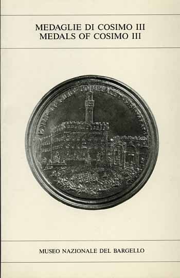 Medaglie di Cosimo III. Medals of Cosimo III.