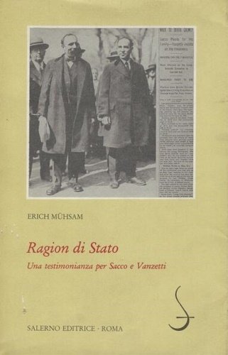 Ragion di Stato. Una testimonianza per Sacco e Vanzetti.