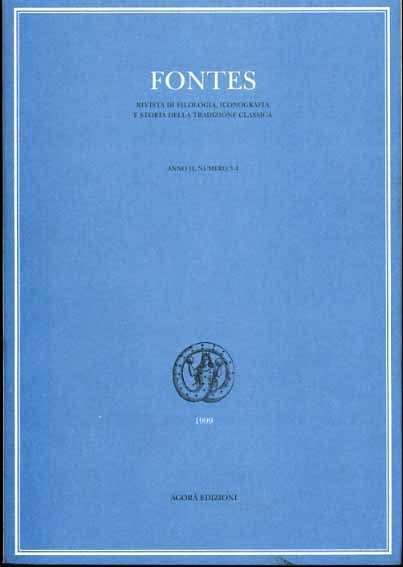 Fontes. Rivista di filologia, iconografia e storia della tradizione classica. …