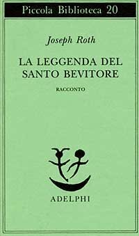 La leggenda del Santo bevitore. Racconto.