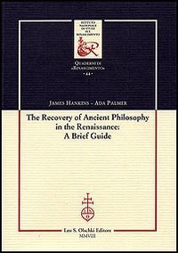 The Recovery of Ancient Philosophy in the Renaissance. A Brief …