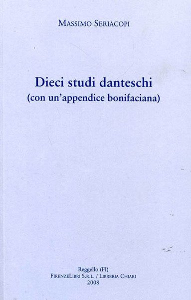 Dieci studi danteschi (con un'appendice bonifaciana).