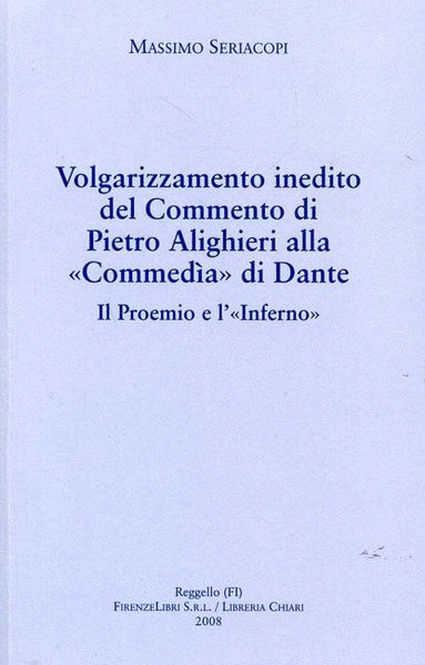 Volgarizzamento inedito del Commento di Pietro Alighieri alla "Commedìa" di …