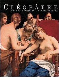 Cléopâtre dans le miroir de l'art occidental.