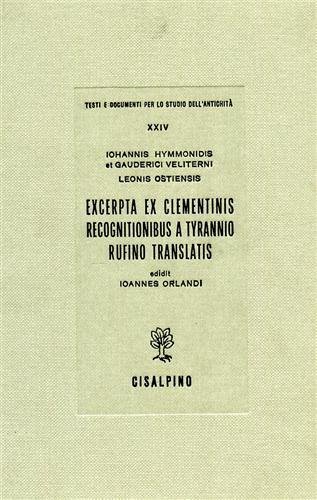 Excerpta ex Clementinis recognitionibus a tyrannio Rufino translatis.
