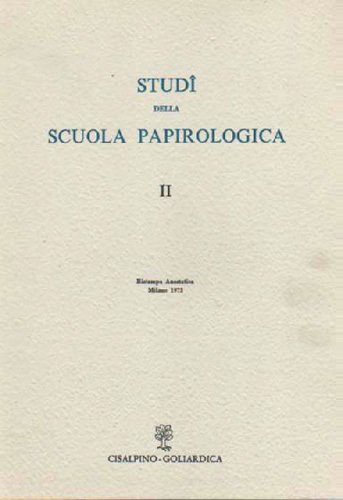 Studi della scuola papirologica. Vol.II.