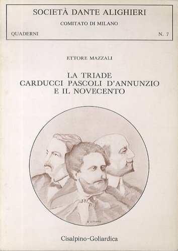 La triade Carducci Pascoli D'Annunzio e il Novecento.