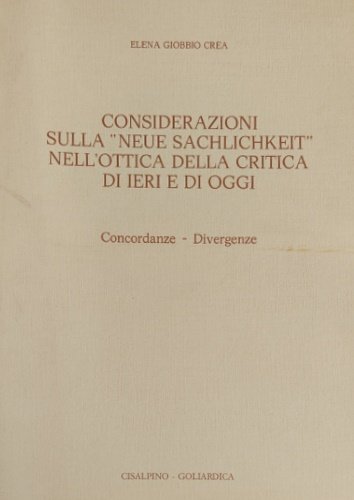 Considerazioni sulla "Neue Sachlichkeit" nell'ottica della critica di ieri e …