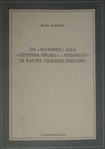 Da "Alfanhuì" alla "Leyenda negra": "Andanzas" di Rafael Sànchez Ferlosio.