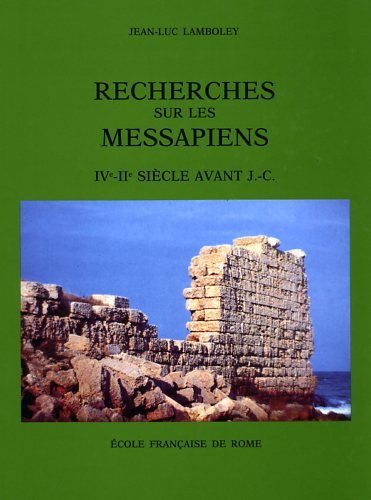 Recherches sur les Messapiens. IVe-IIe siècle avant J.-C.