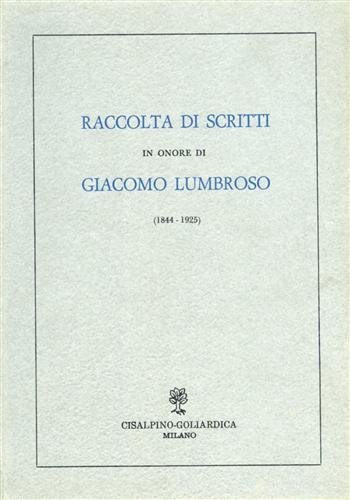 Raccolta di scritti in onore di Giacomo Lumbroso 1884-1925.
