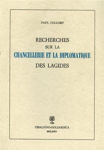Recherches sur la chancellerie et la diplomatique des Lagides.