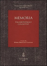 Memoria. Vagabondaggi cognitivi.