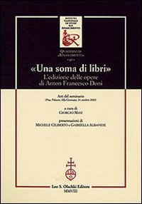 Una soma di libri. L'edizione delle opere di Anton Francesco …