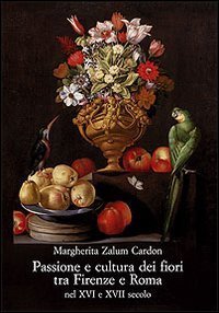 Passione e cultura dei fiori tra Firenze e Roma nel …